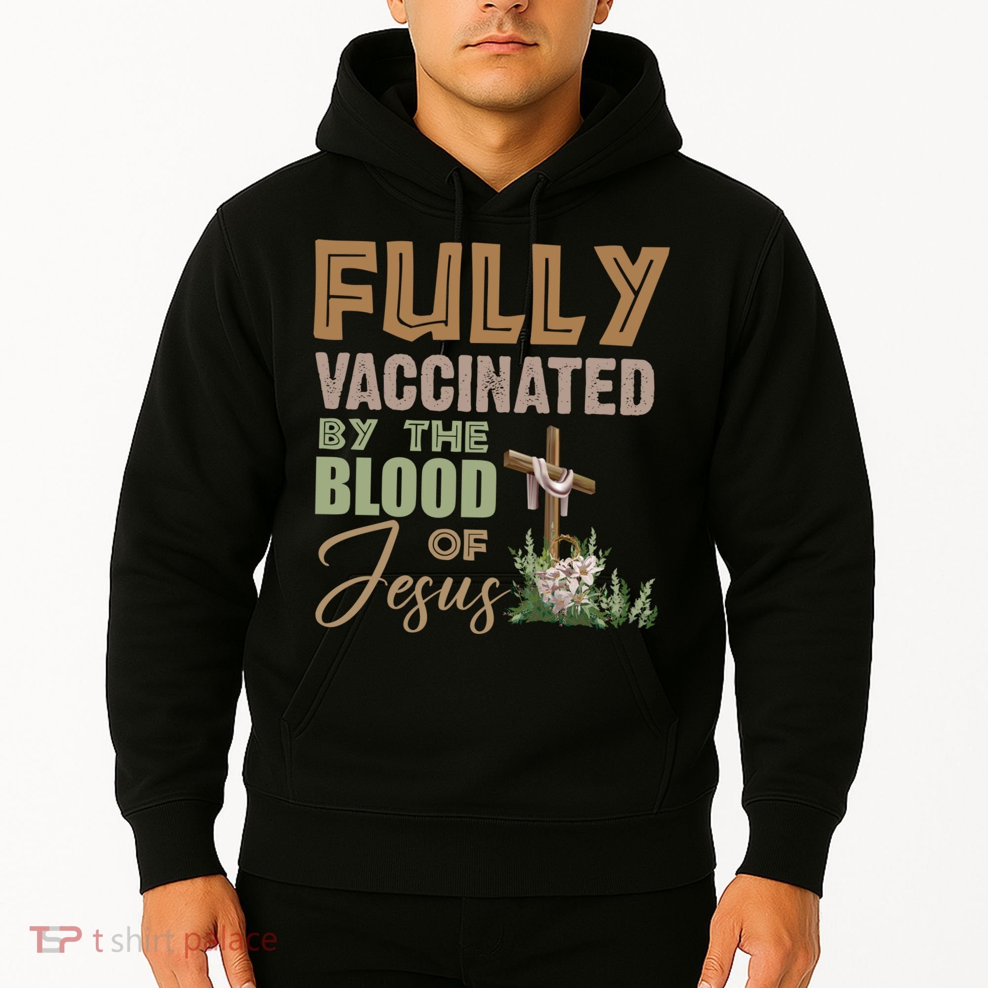 Fully Vaccinated By The Blood Of Jesus Hoodie