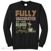 Fully Vaccinated By The Blood Of Jesus Sweatshirt thumb 0