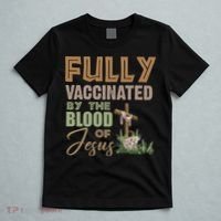 Fully Vaccinated By The Blood Of Jesus T-Shirt thumb 5