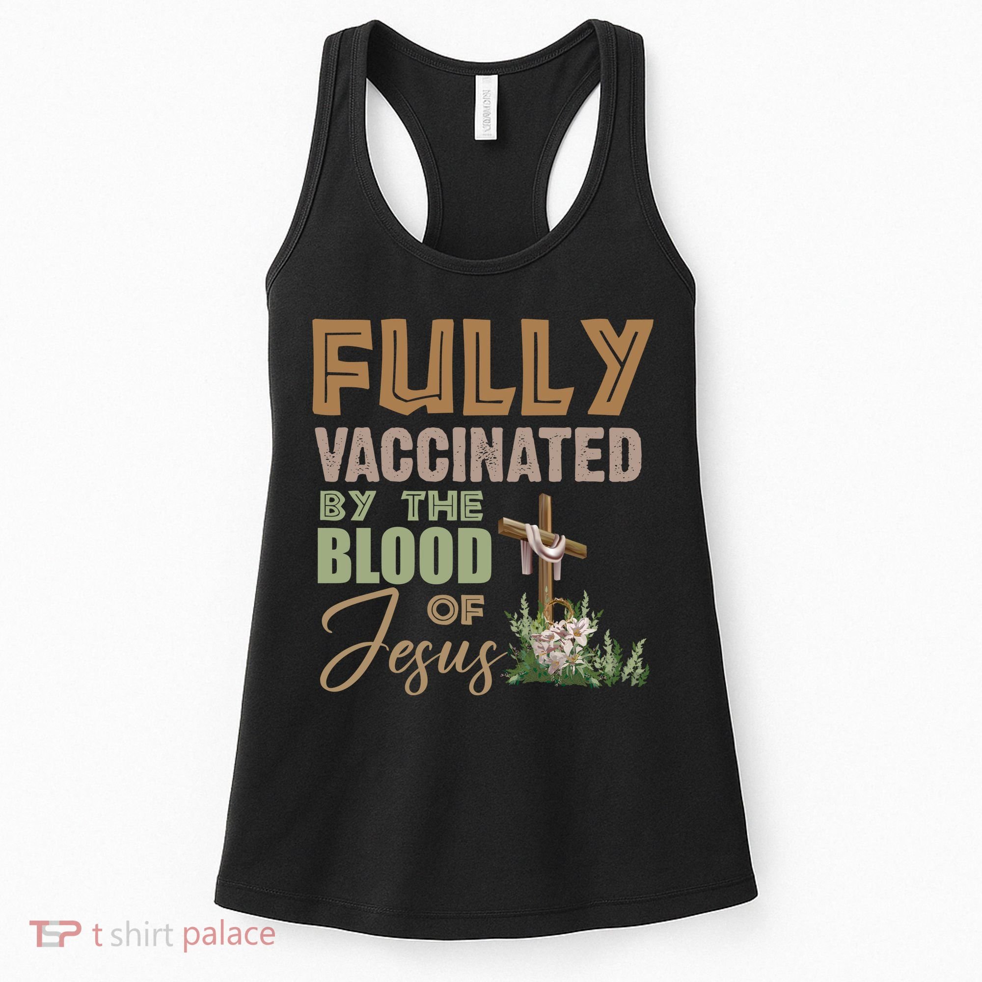 Fully Vaccinated By The Blood Of Jesus Women's Tank Top