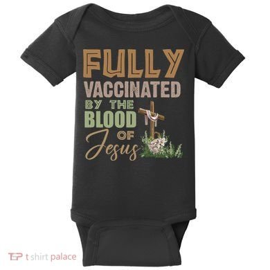 Fully Vaccinated By The Blood Of Jesus Baby Bodysuit