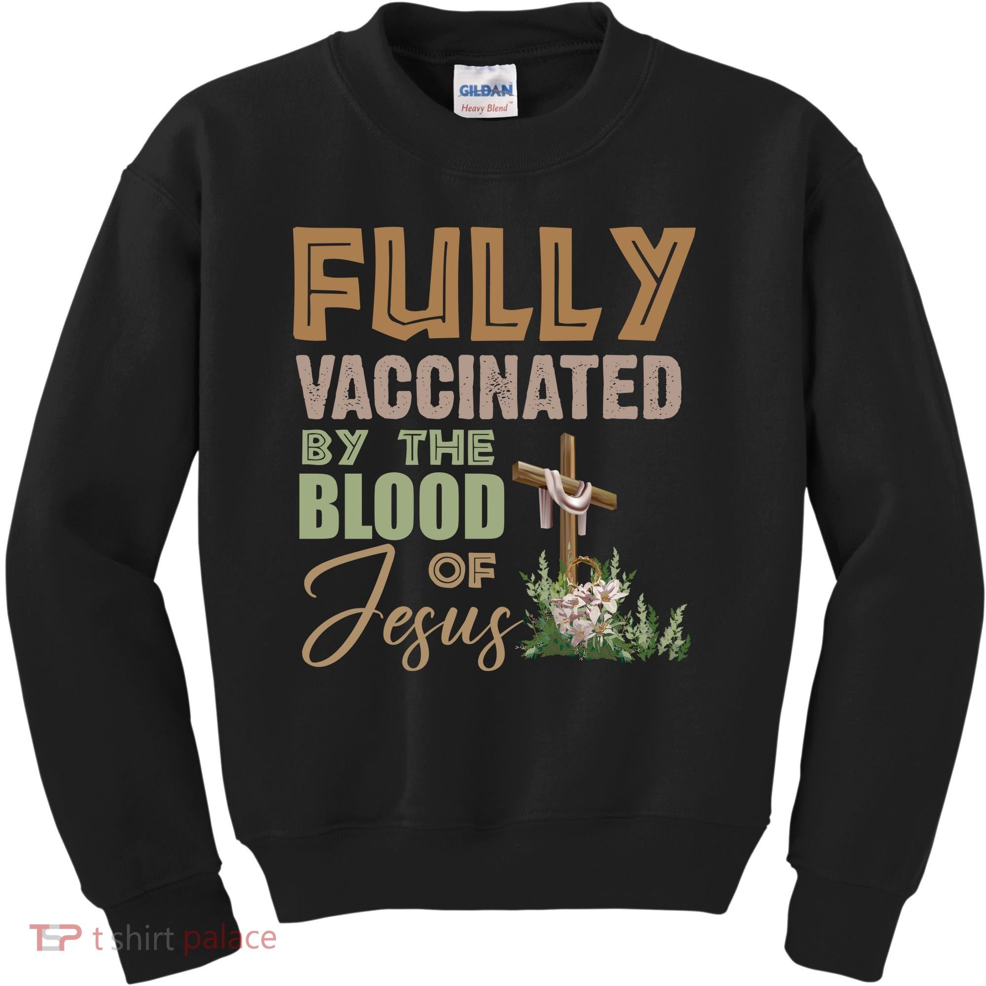 Fully Vaccinated By The Blood Of Jesus Kids Sweatshirt