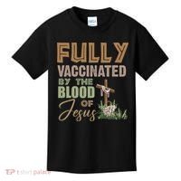 Fully Vaccinated By The Blood Of Jesus Kids T-Shirt thumb 0