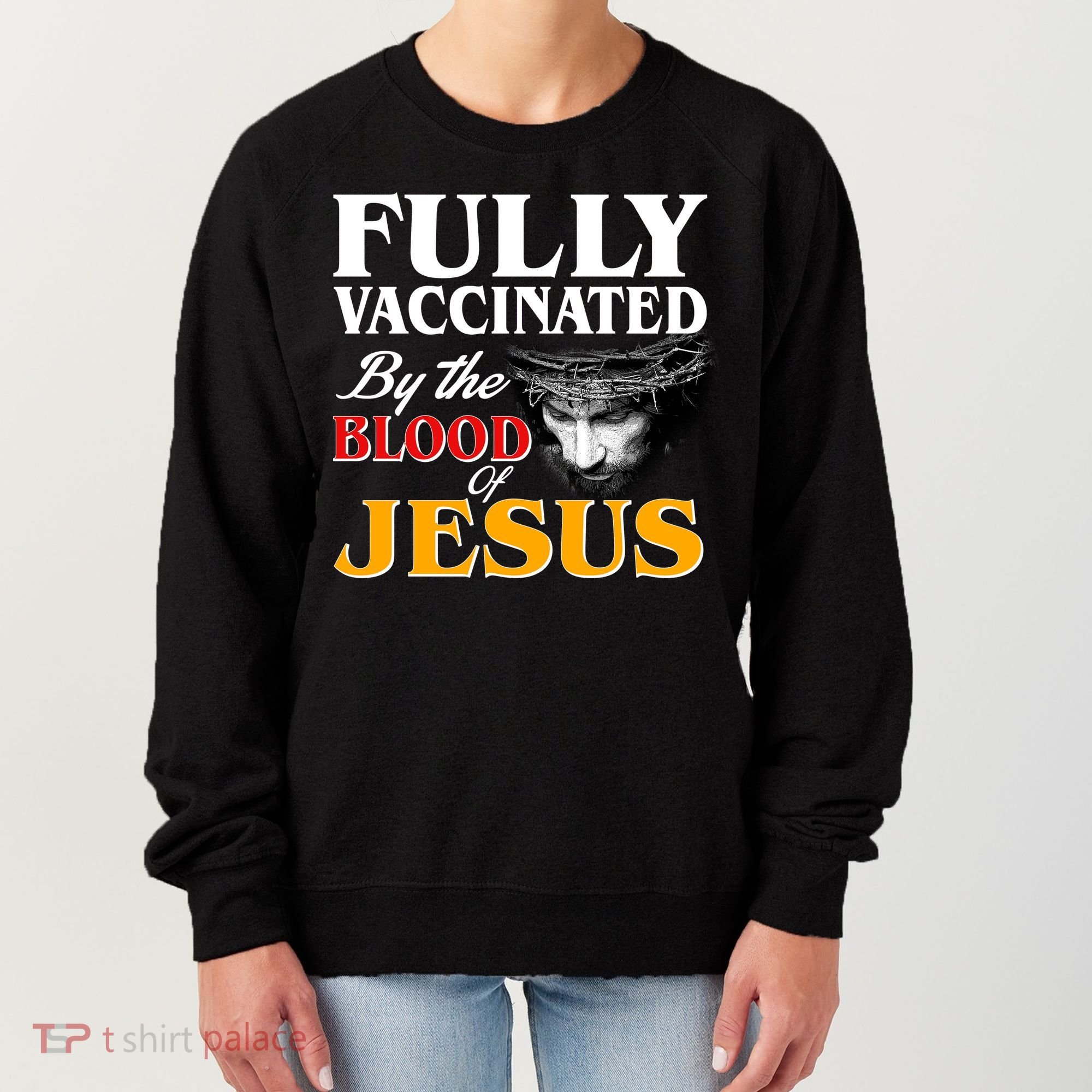 Fully Vaccinated By The Blood Of Jesus Women's Sweatshirt