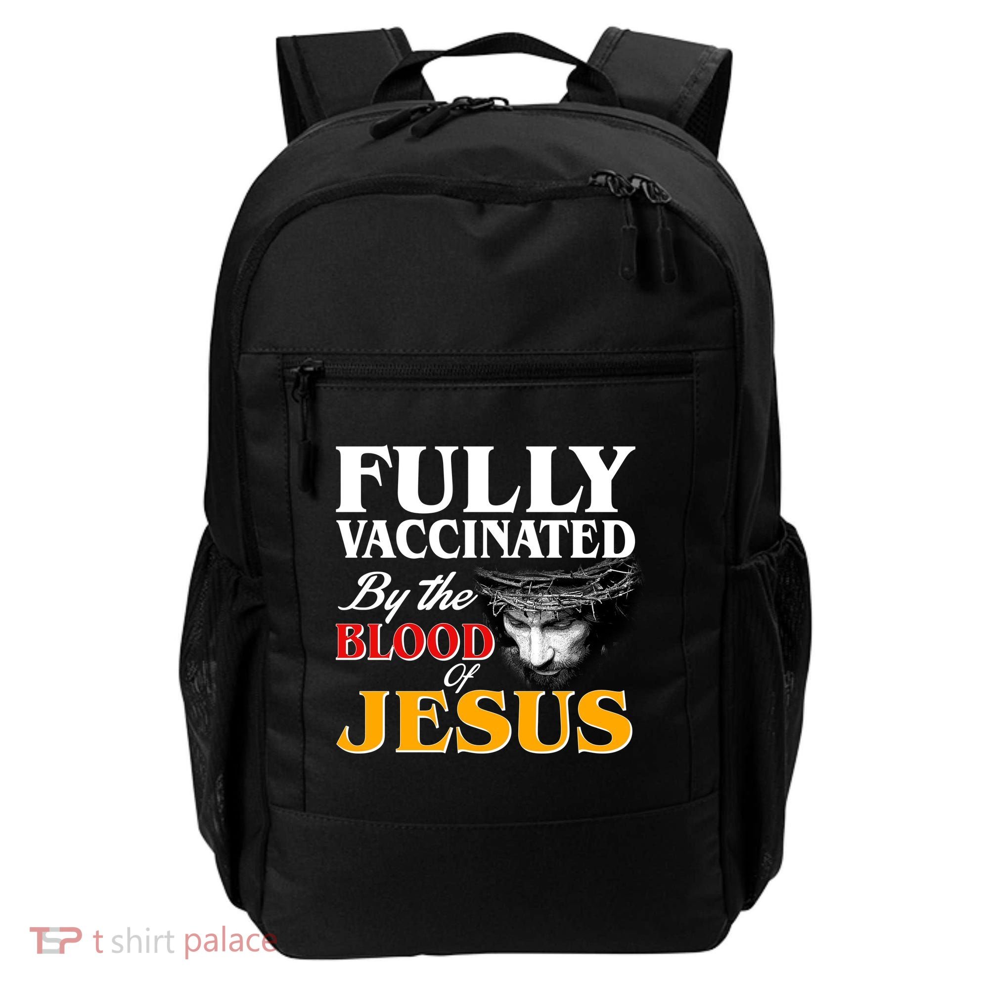 Fully Vaccinated By The Blood Of Jesus Backpack