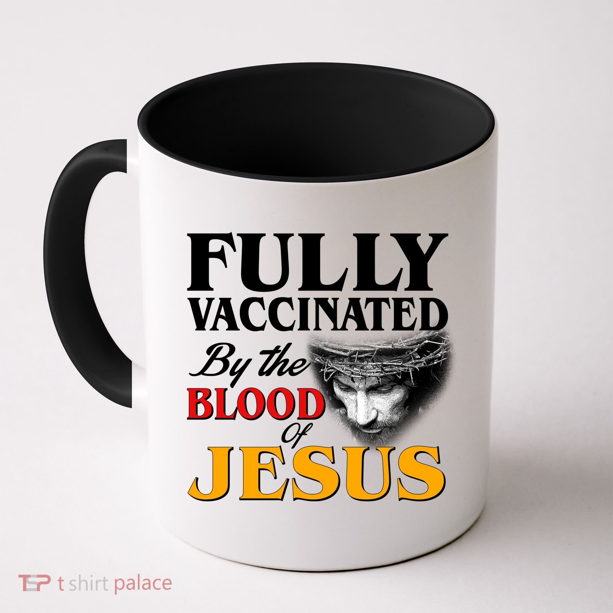 Fully Vaccinated By The Blood Of Jesus Coffee Mug