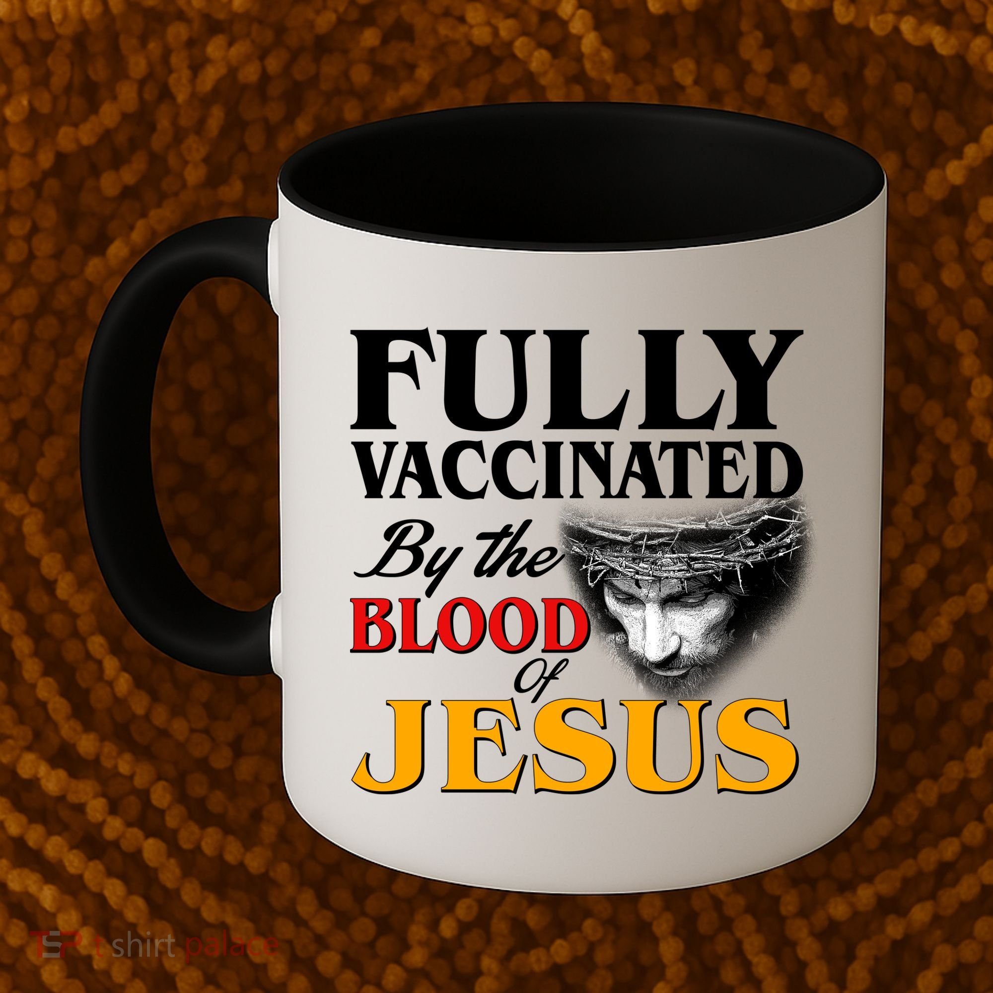 Fully Vaccinated By The Blood Of Jesus Coffee Mug