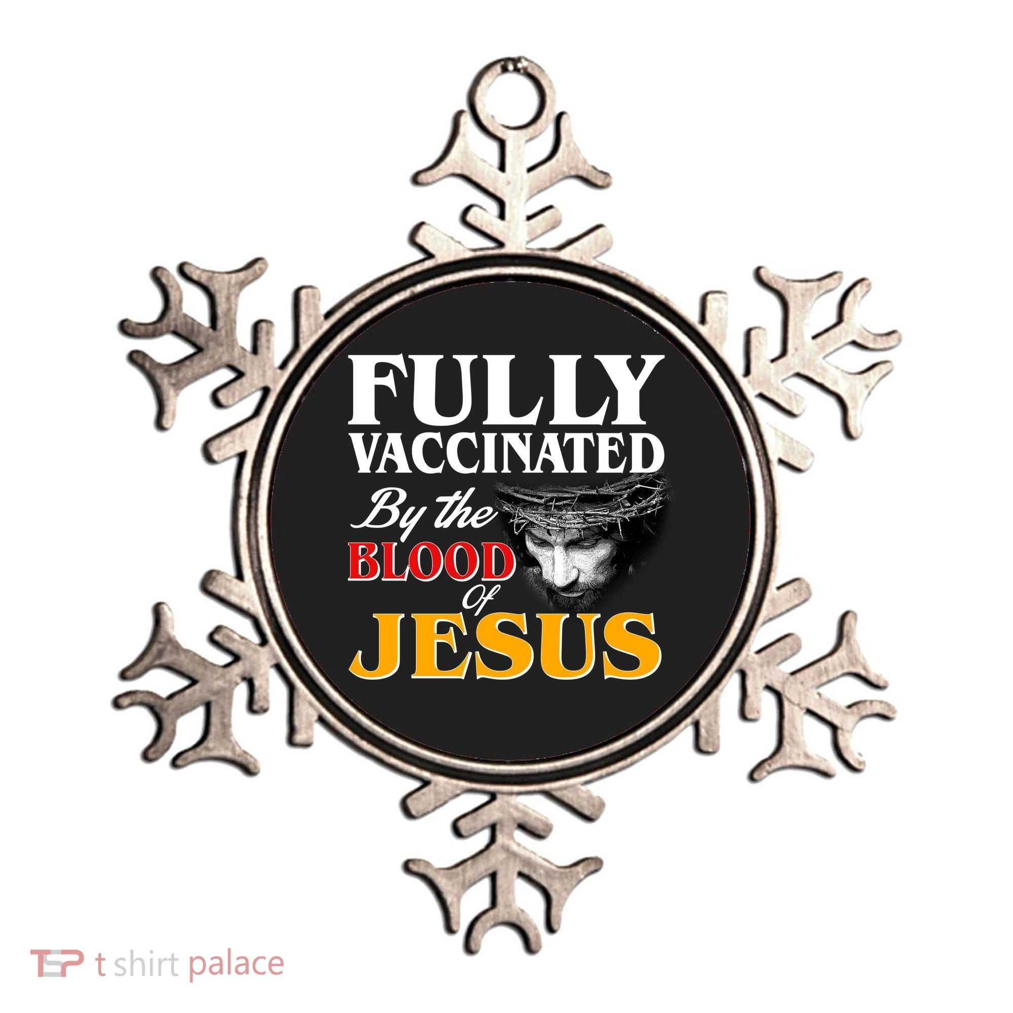 Fully Vaccinated By The Blood Of Jesus Ornament