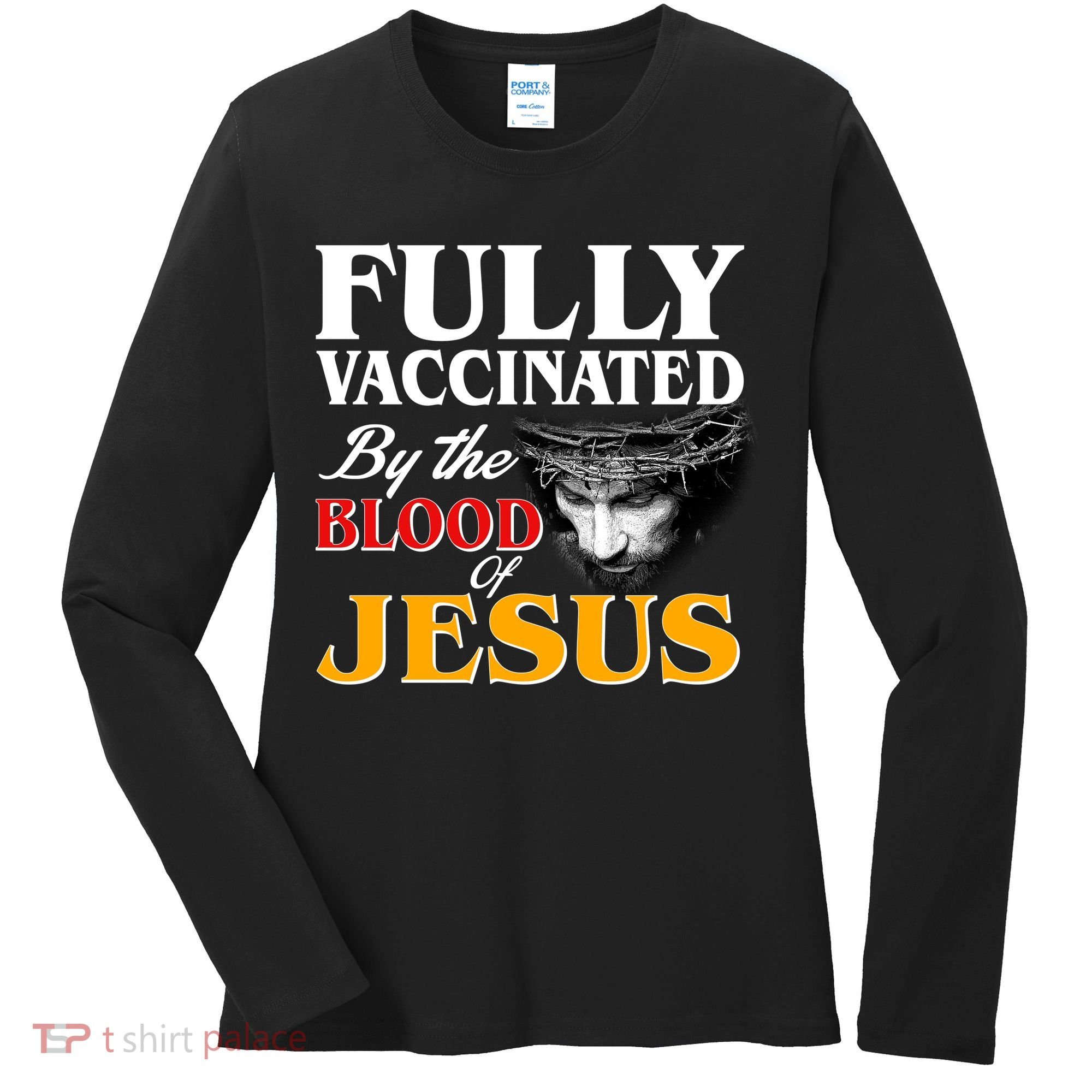 Fully Vaccinated By The Blood Of Jesus Women's Long Sleeve Shirt