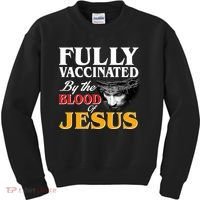 Fully Vaccinated By The Blood Of Jesus Kids Sweatshirt thumb 0