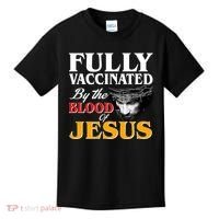 Fully Vaccinated By The Blood Of Jesus Kids T-Shirt thumb 0