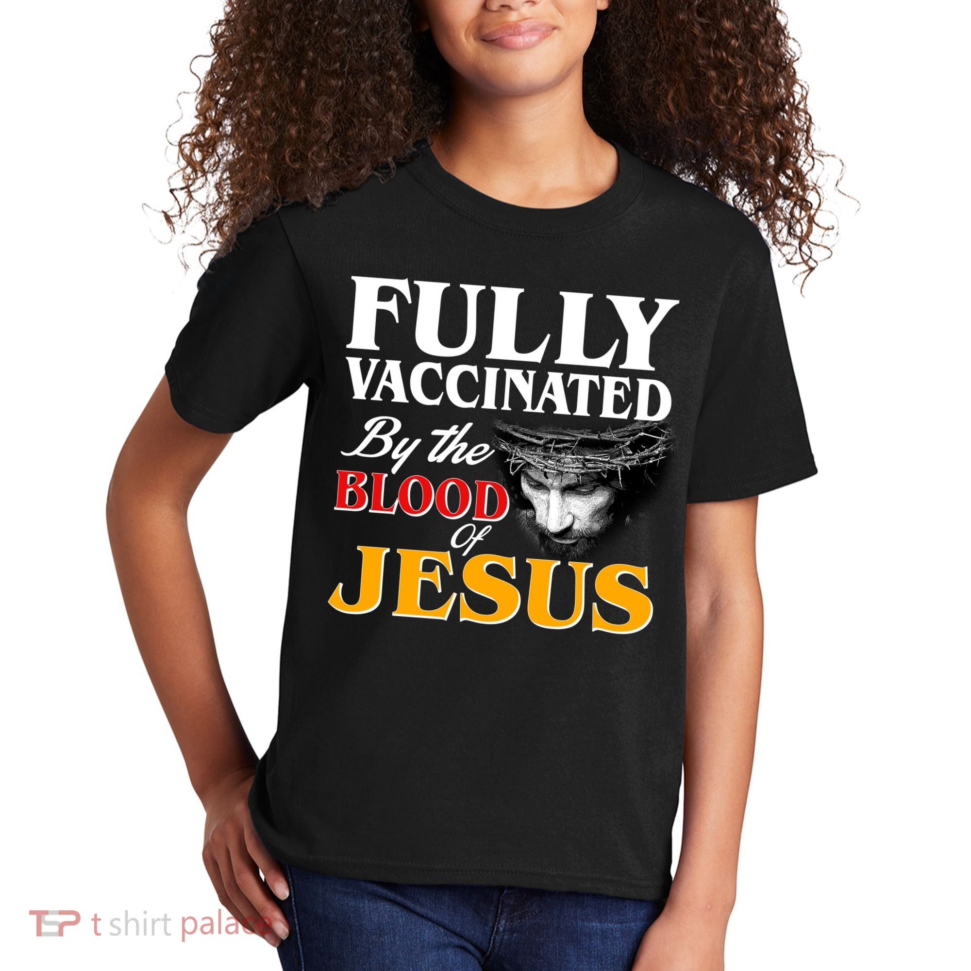 Fully Vaccinated By The Blood Of Jesus Kids T-Shirt