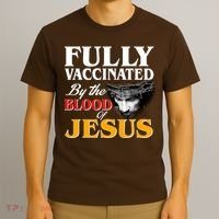 Fully Vaccinated By The Blood Of Jesus T-Shirt thumb 3