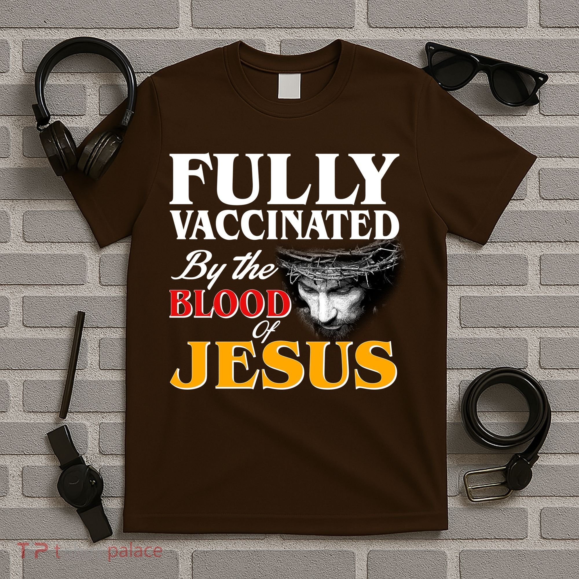 Fully Vaccinated By The Blood Of Jesus T-Shirt