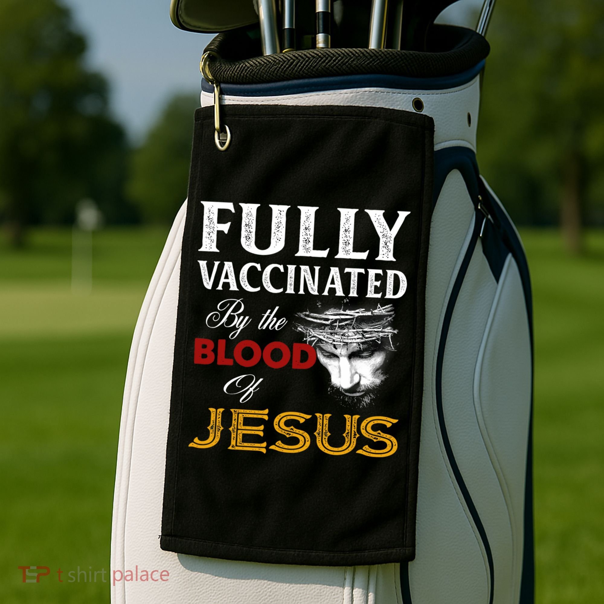 Fully Vaccinated By The Blood Of Jesus Cute Gift Golf Towel
