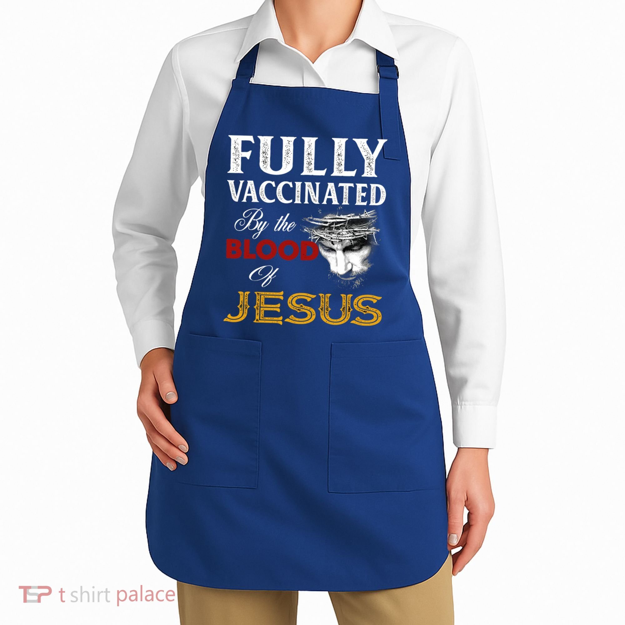 Fully Vaccinated By The Blood Of Jesus Cute Gift Apron
