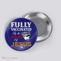 Fully Vaccinated By The Blood Of Jesus Cute Gift Button thumb 0