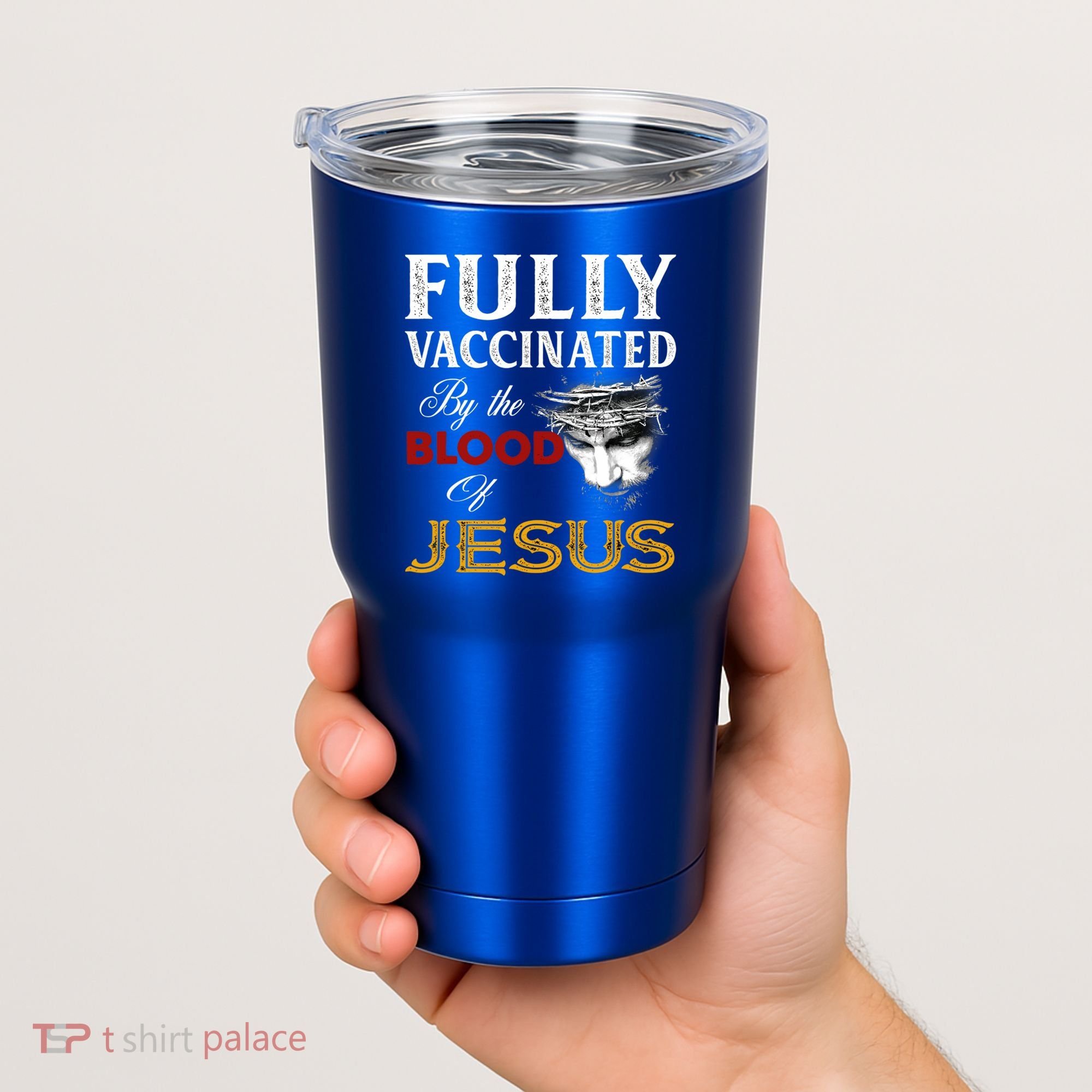 Fully Vaccinated By The Blood Of Jesus Cute Gift Tumbler