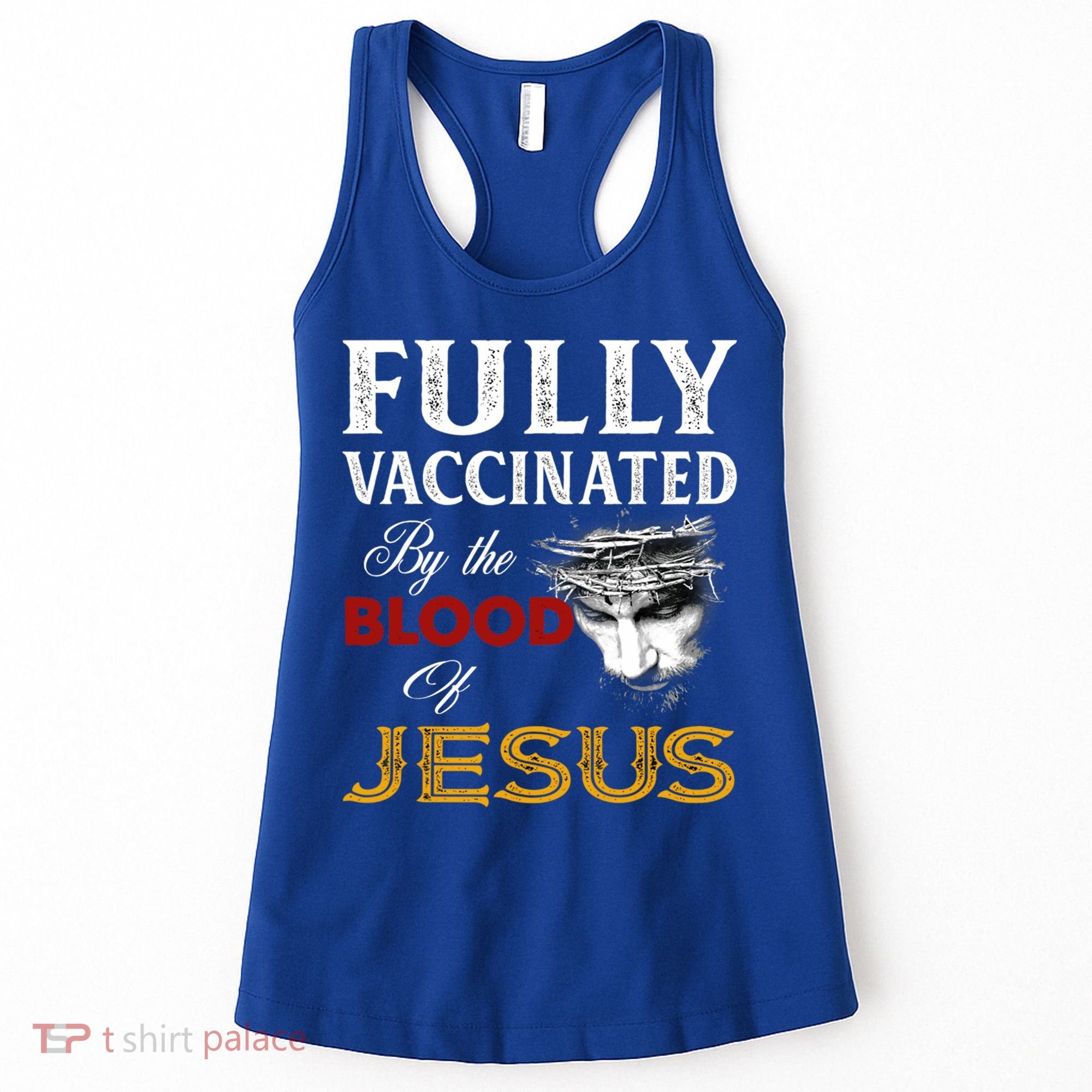 Fully Vaccinated By The Blood Of Jesus Cute Gift Women's Tank Top