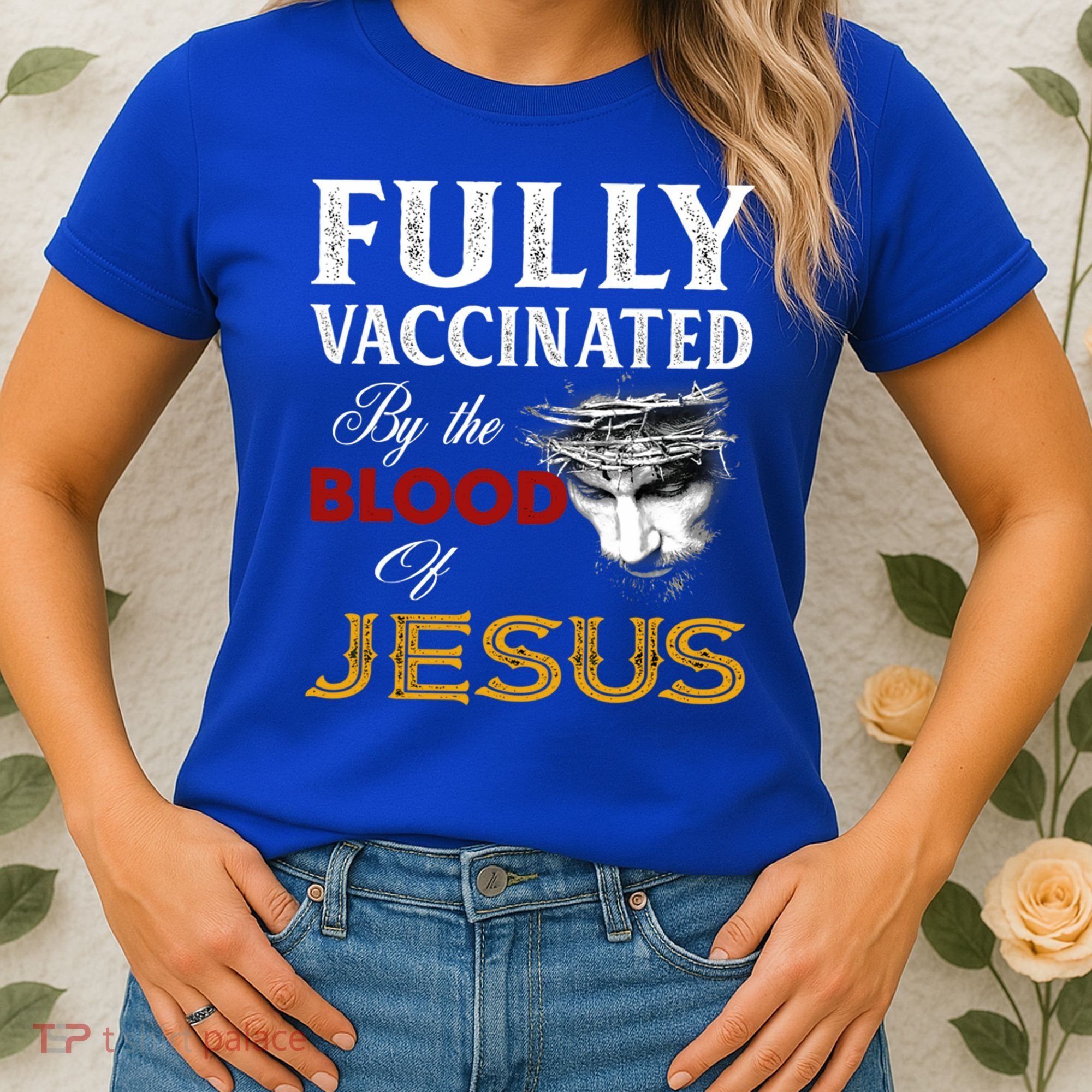 Fully Vaccinated By The Blood Of Jesus Cute Gift Women's T-Shirt