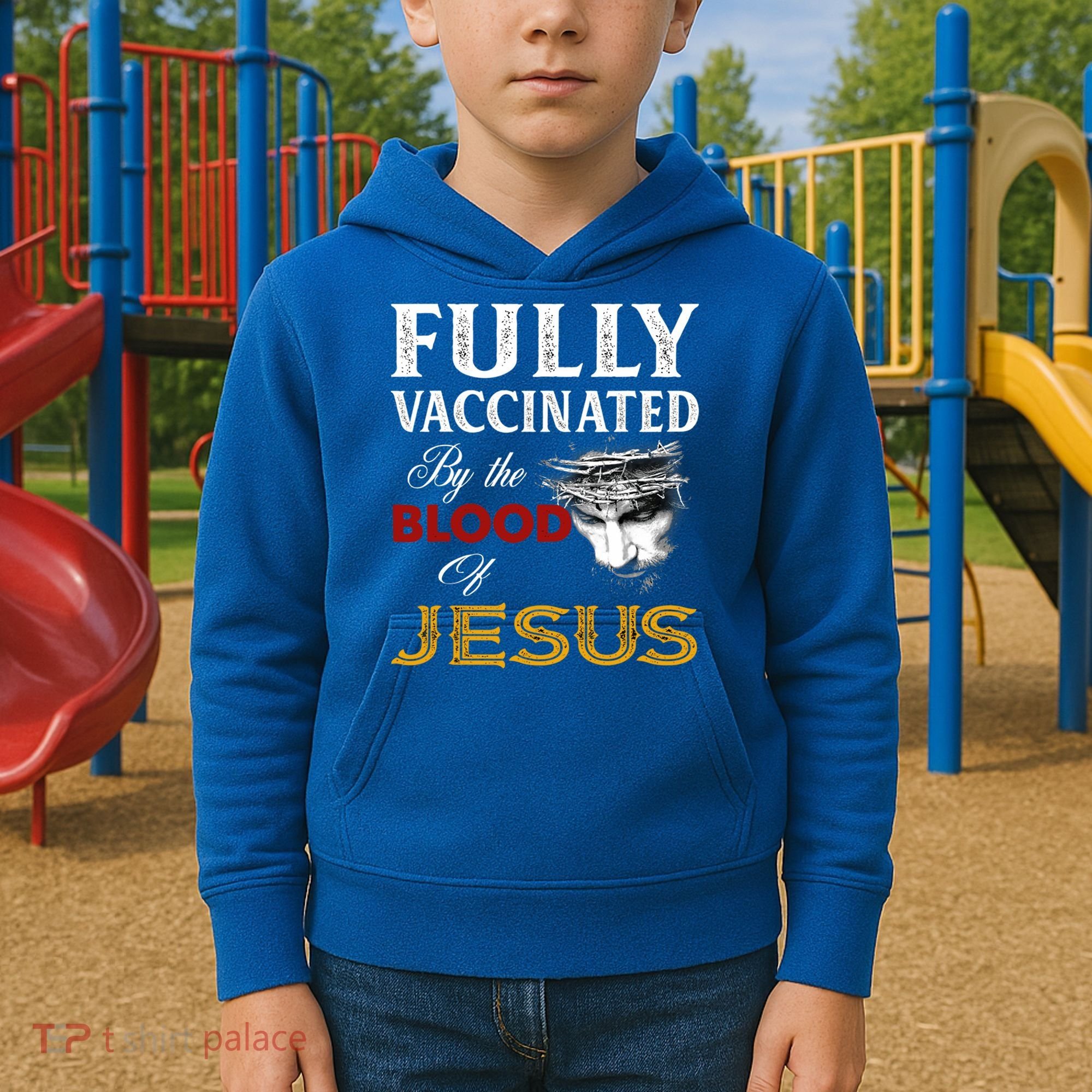 Fully Vaccinated By The Blood Of Jesus Cute Gift Kids Hoodie