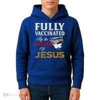 Fully Vaccinated By The Blood Of Jesus Cute Gift Kids Hoodie thumb 4