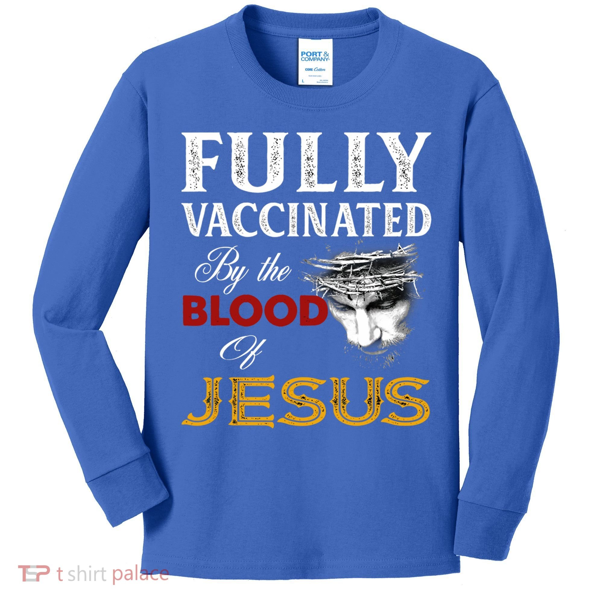 Fully Vaccinated By The Blood Of Jesus Cute Gift Kids Long Sleeve Shirt