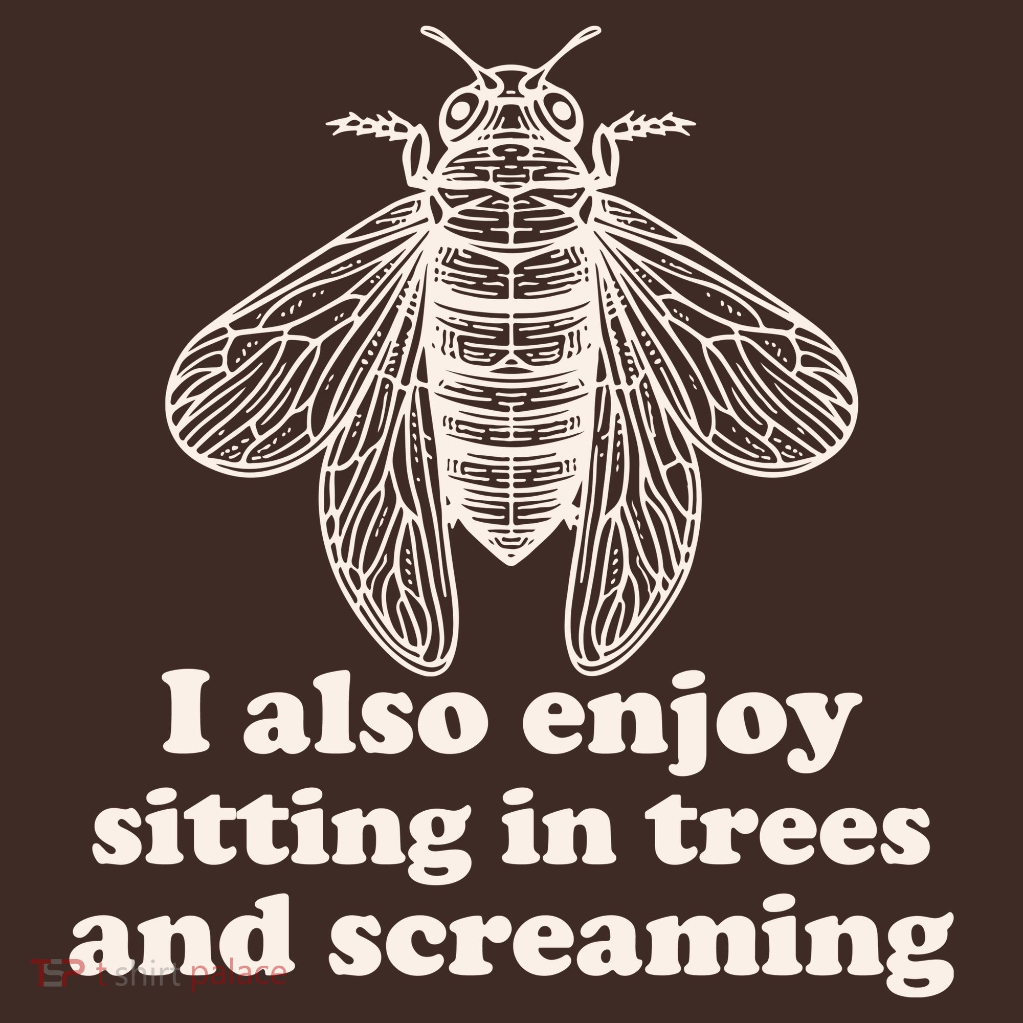 Funny Vintage Cicada I Also Enjoy Sitting In Trees And Screaming T-Shirt