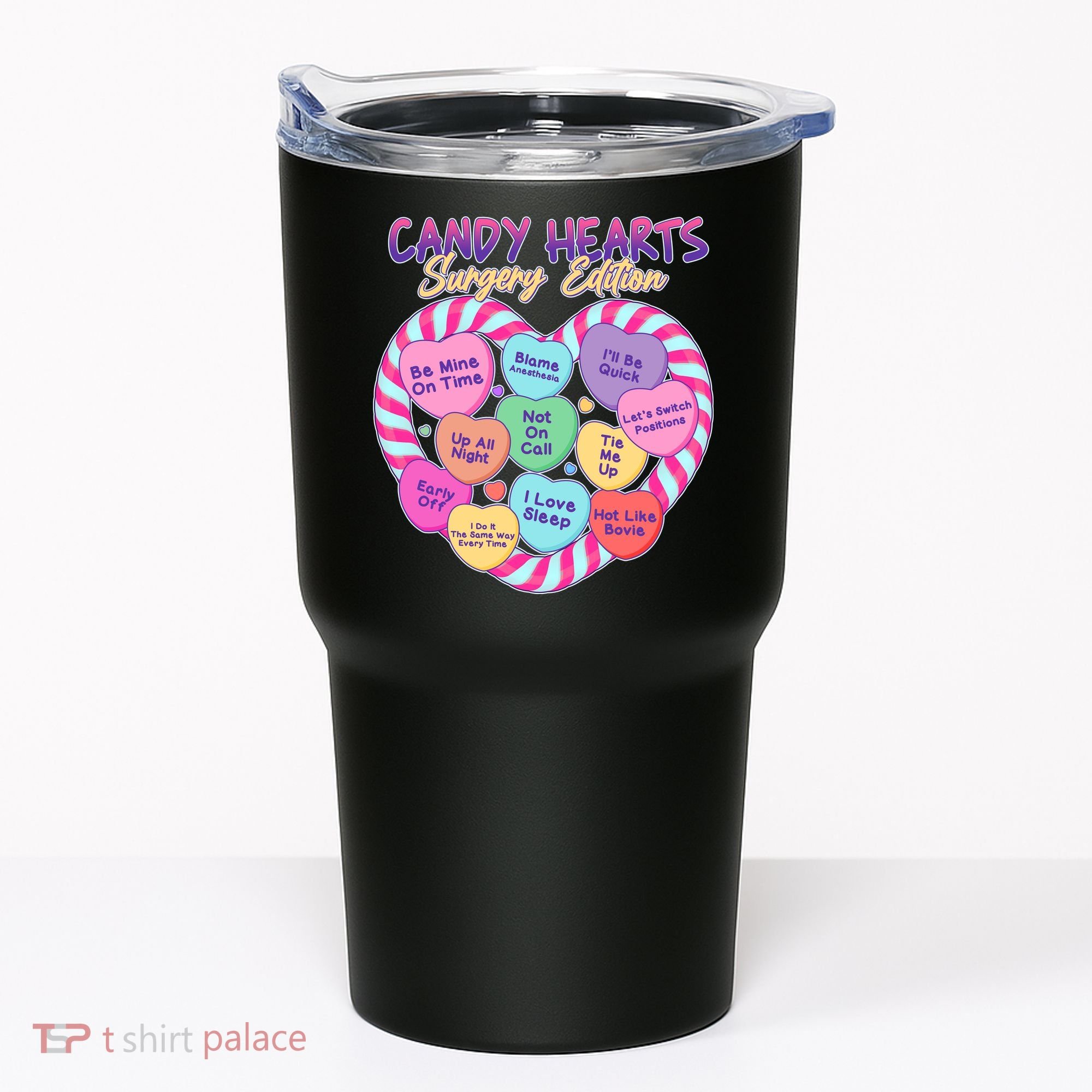 Funny Valentine Candy Hearts Surgery Edition Tumbler