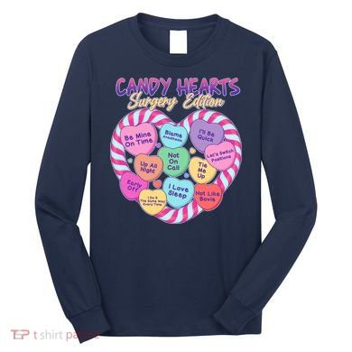 Funny Valentine Candy Hearts Surgery Edition Long Sleeve Shirt