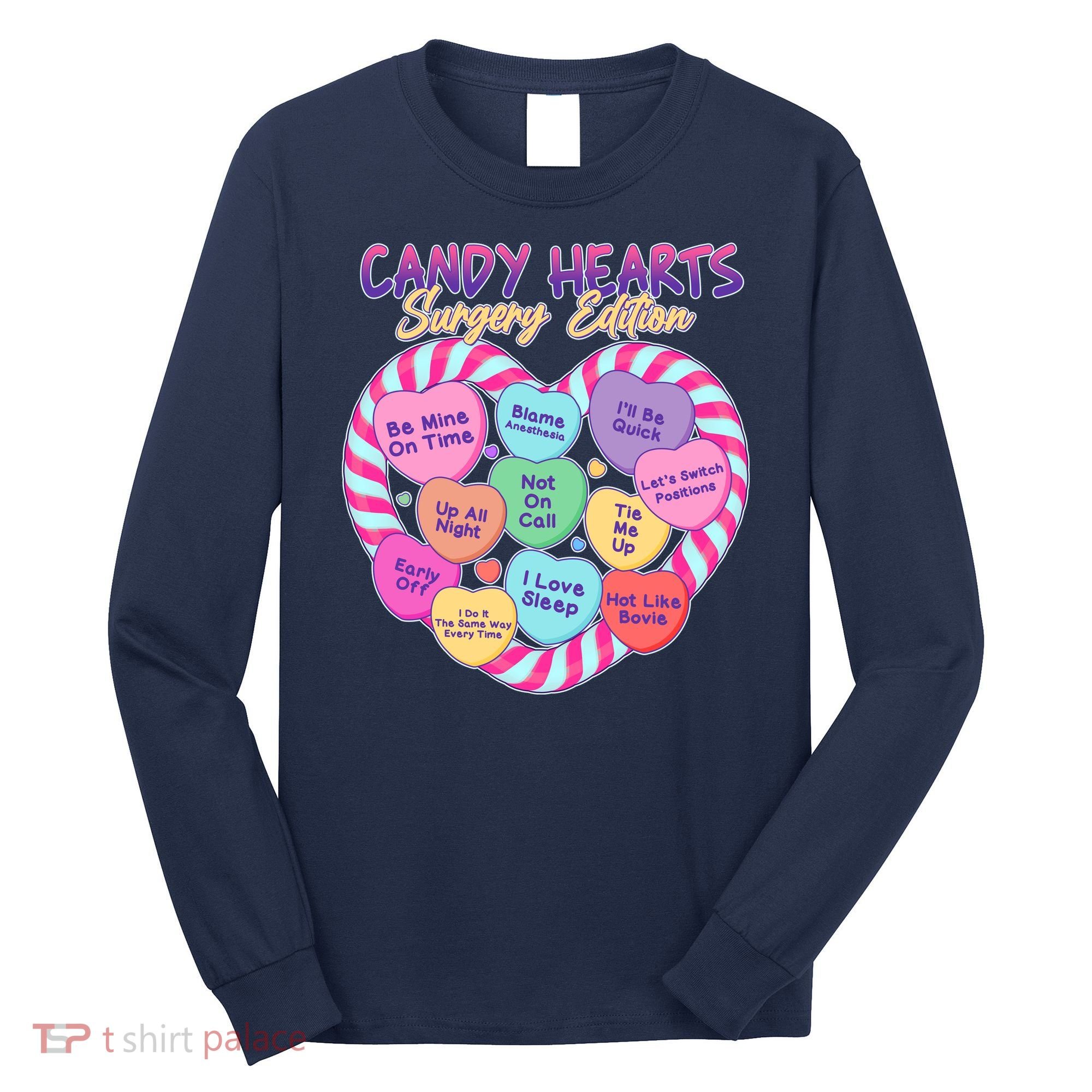 Funny Valentine Candy Hearts Surgery Edition Long Sleeve Shirt