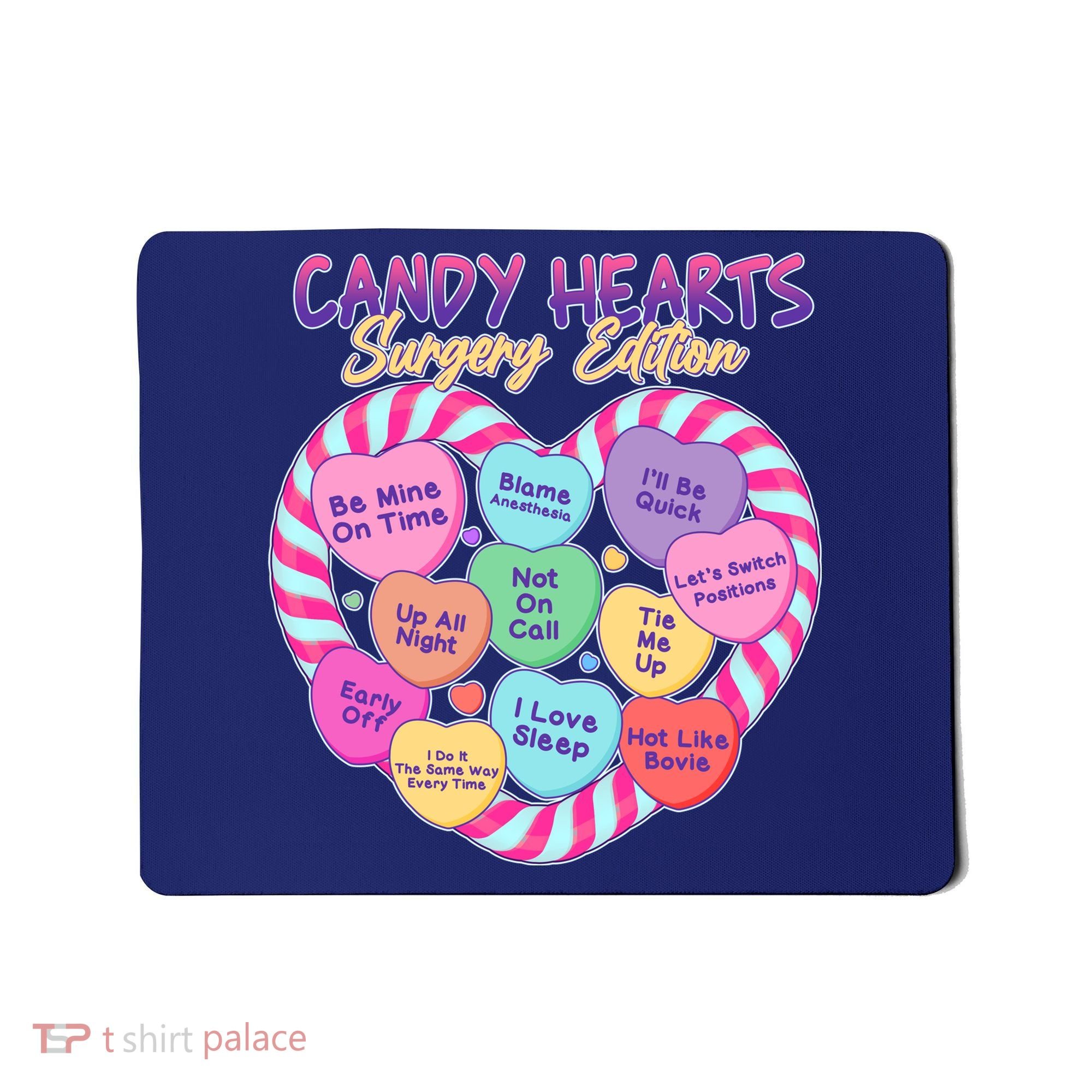 Funny Valentine Candy Hearts Surgery Edition Mousepad