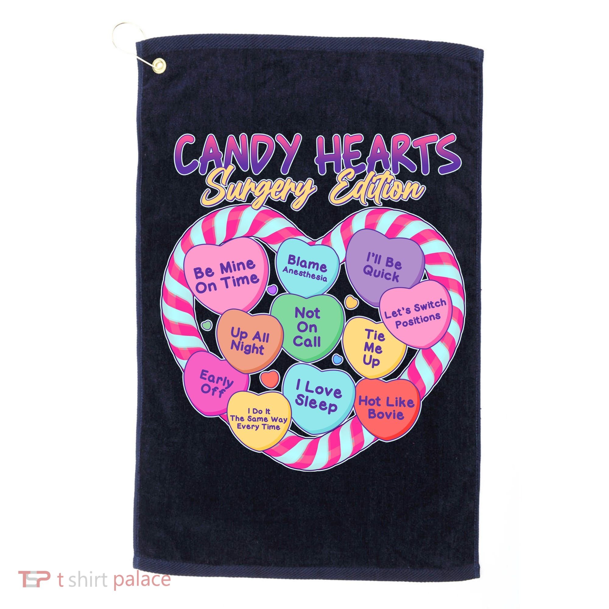 Funny Valentine Candy Hearts Surgery Edition Golf Towel