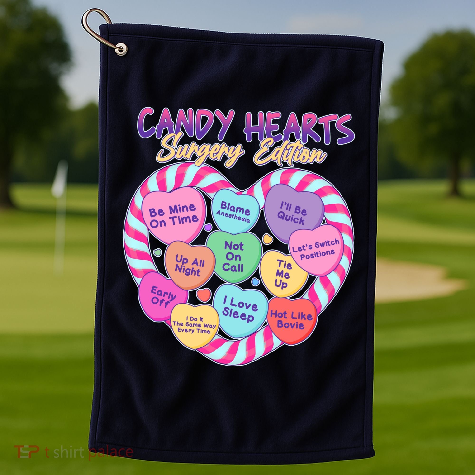 Funny Valentine Candy Hearts Surgery Edition Golf Towel
