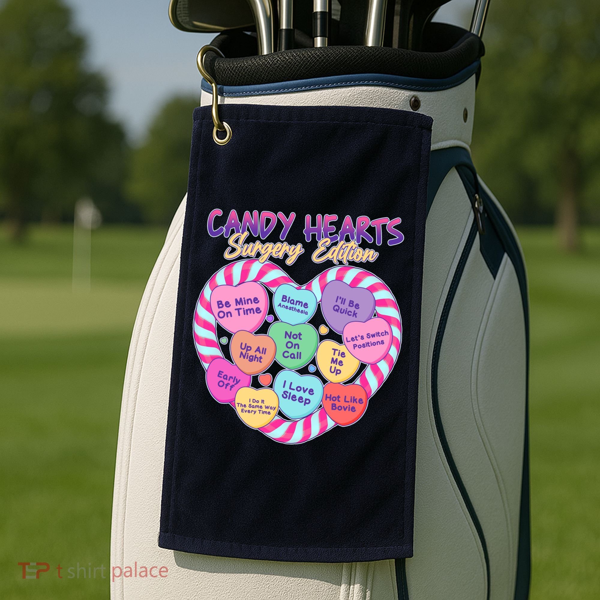 Funny Valentine Candy Hearts Surgery Edition Golf Towel