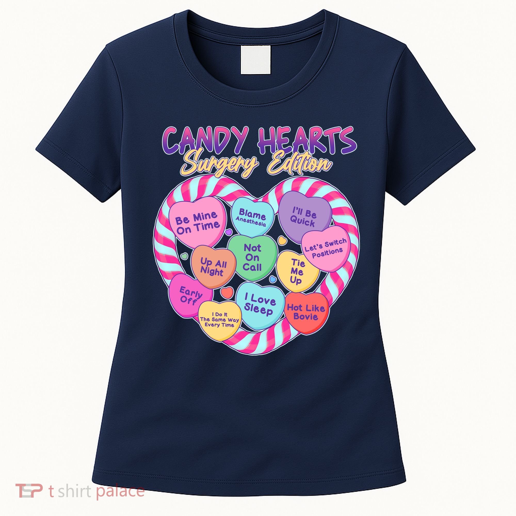 Funny Valentine Candy Hearts Surgery Edition Women's T-Shirt
