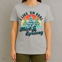 Funny Vintage Christmas I Like 'Em Thick And Sprucey T-Shirt thumb 4