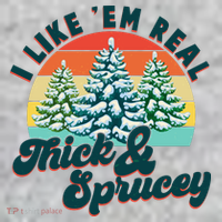 Funny Vintage Christmas I Like 'Em Thick And Sprucey T-Shirt thumb 7