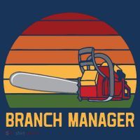 Funny Vintage Chainsaw Branch Manager Lumberjack And Logger T-Shirt thumb 7