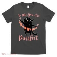 Funny Valentine Cat To Me You Are Purrfect T-Shirt thumb 0