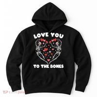 Funny Valentines Day Love You To The Bones Skeletons Hoodie thumb 0