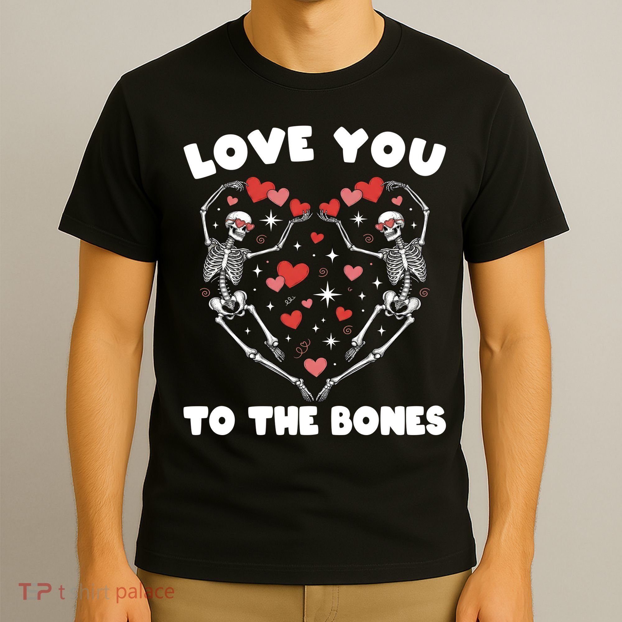 Funny Valentines Day Love You To The Bones Skeletons T-Shirt