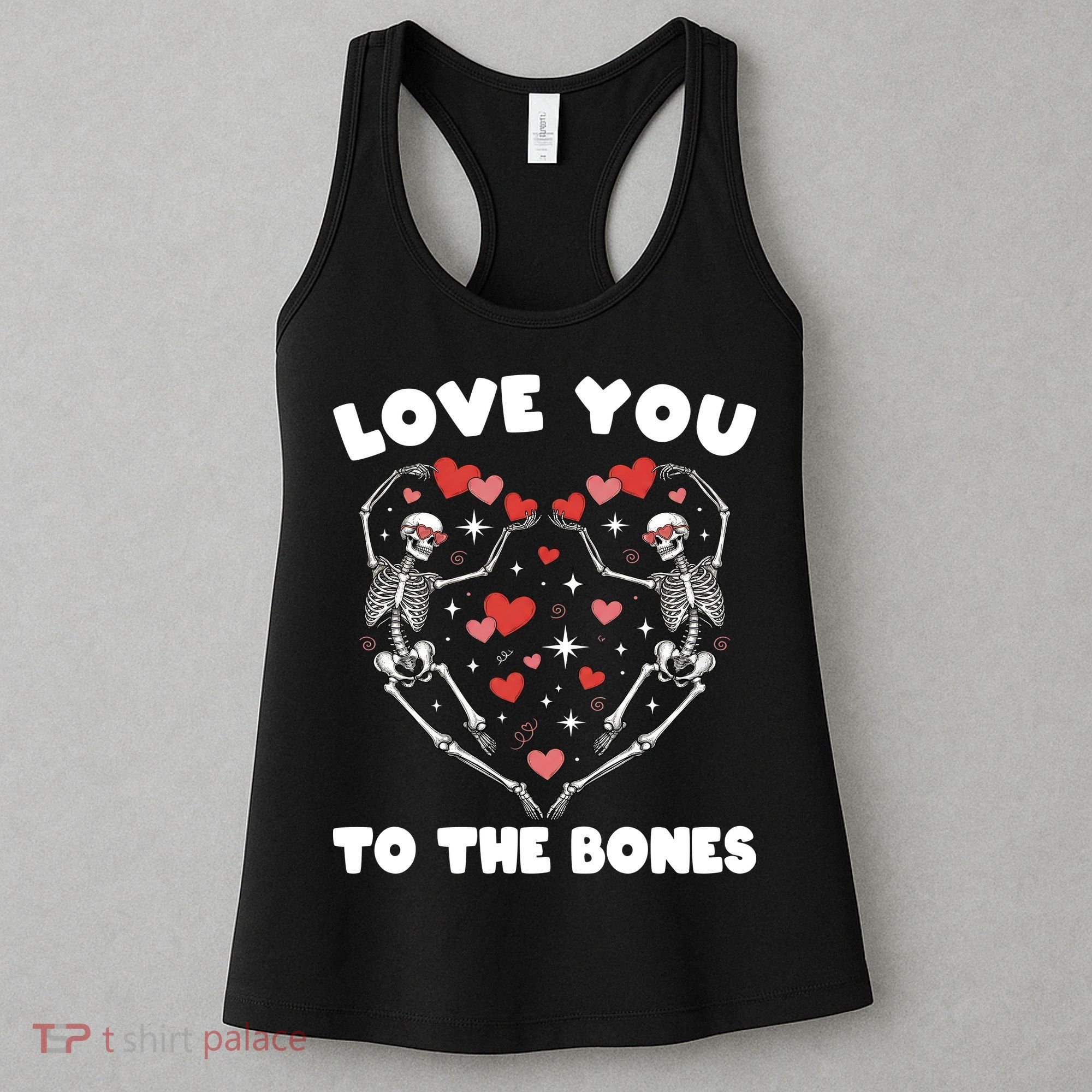 Funny Valentines Day Love You To The Bones Skeletons Women's Tank Top