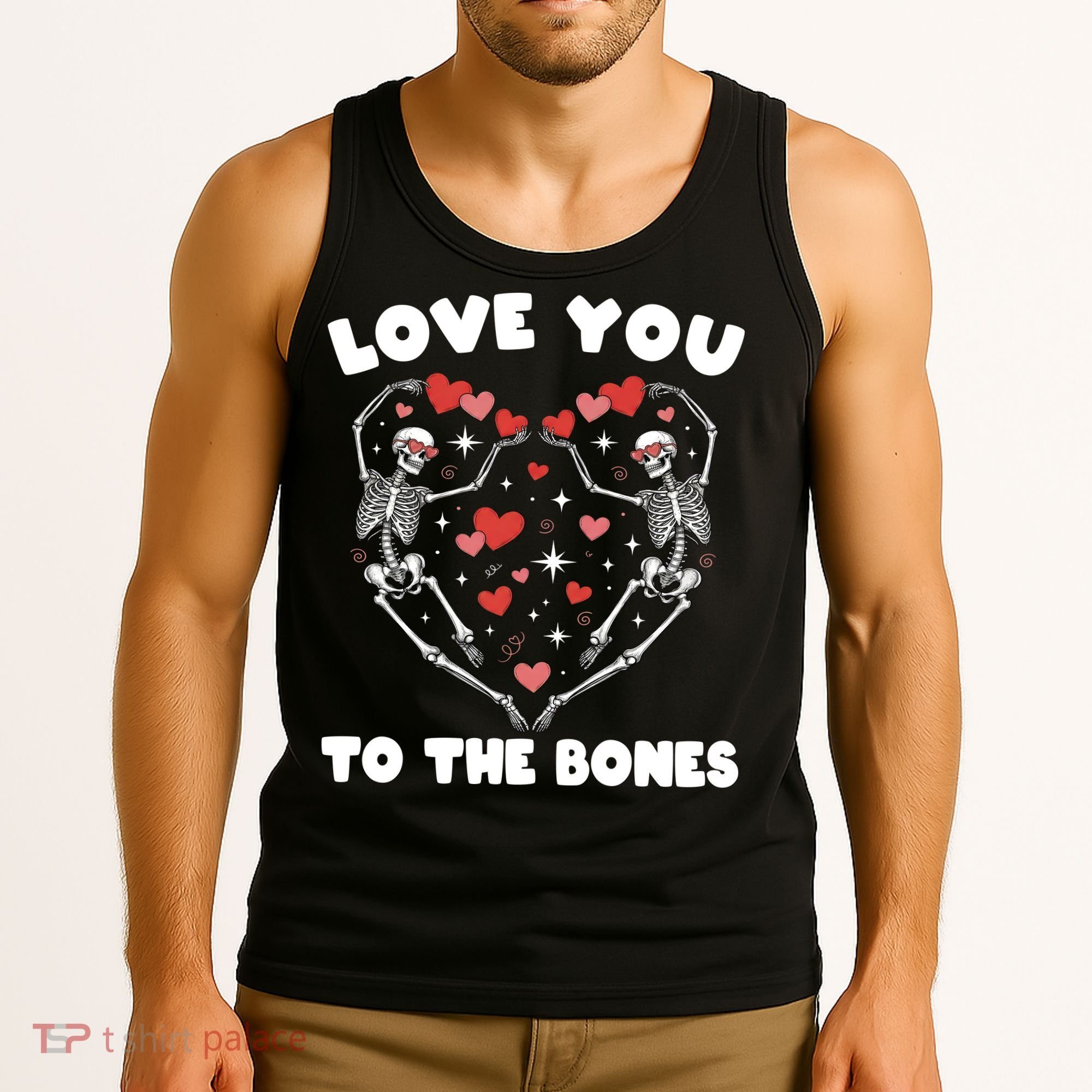 Funny Valentines Day Love You To The Bones Skeletons Tank Top