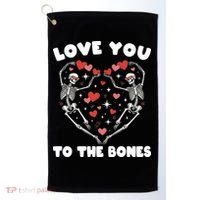 Funny Valentines Day Love You To The Bones Skeletons Golf Towel thumb 0