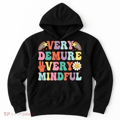 Funny Very Demure Very Mindful Trend Demure & Mindful Hoodie