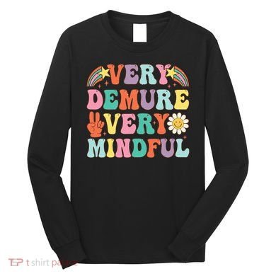 Funny Very Demure Very Mindful Trend Demure & Mindful Long Sleeve Shirt
