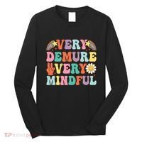 Funny Very Demure Very Mindful Trend Demure & Mindful Long Sleeve Shirt thumb 0