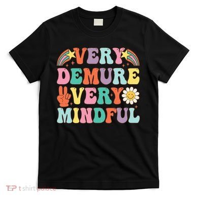 Funny Very Demure Very Mindful Trend Demure & Mindful T-Shirt