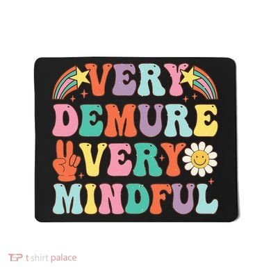 Funny Very Demure Very Mindful Trend Demure & Mindful Mousepad
